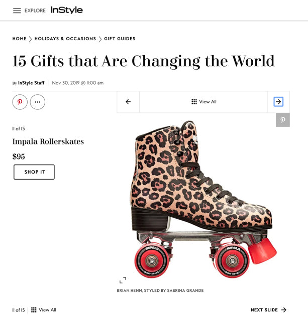Impala Rollerskates are featured in InStyle.com marked as the 15 gifts that are changing the world.